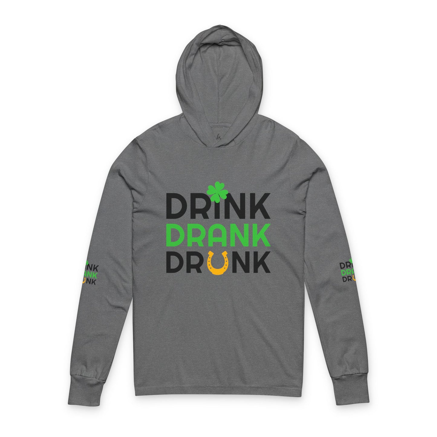 St. Patrick's Day Man Hooded Long Sleeve Tee - 'Drink Drank Drunk'