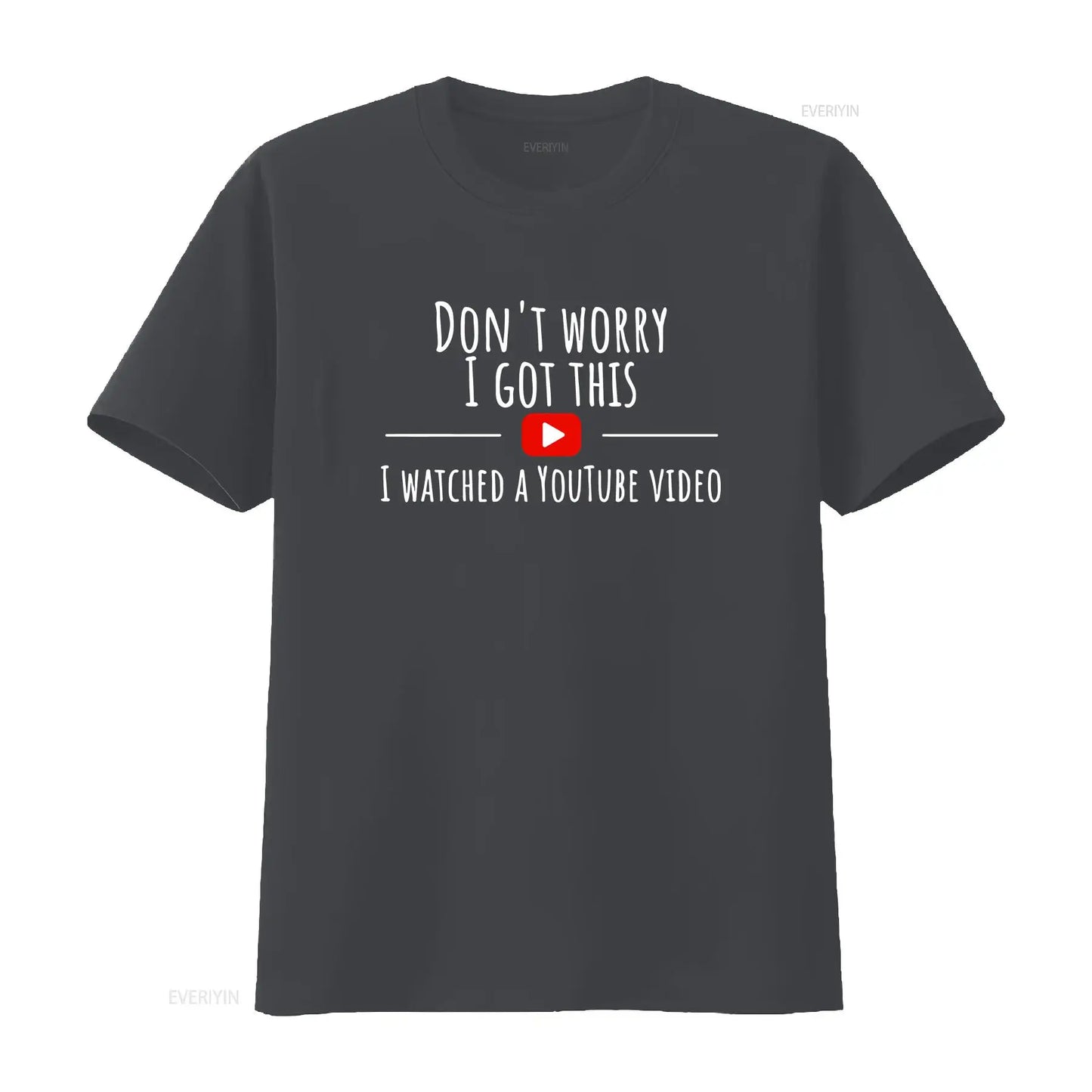 Don’t Worry, I Got This – Watched a YouTube Video” BBQ T-Shirt
