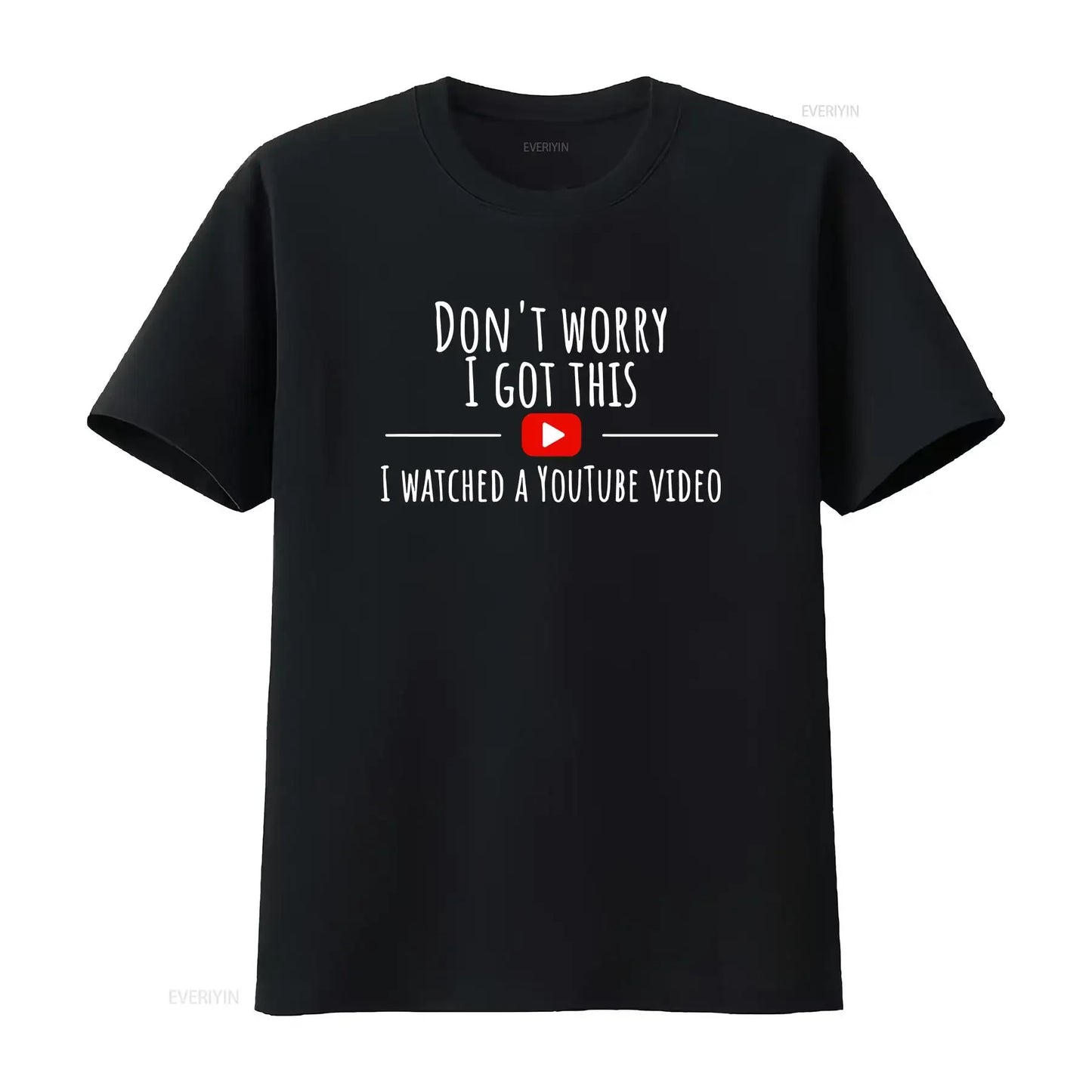 Don’t Worry, I Got This – Watched a YouTube Video” BBQ T-Shirt