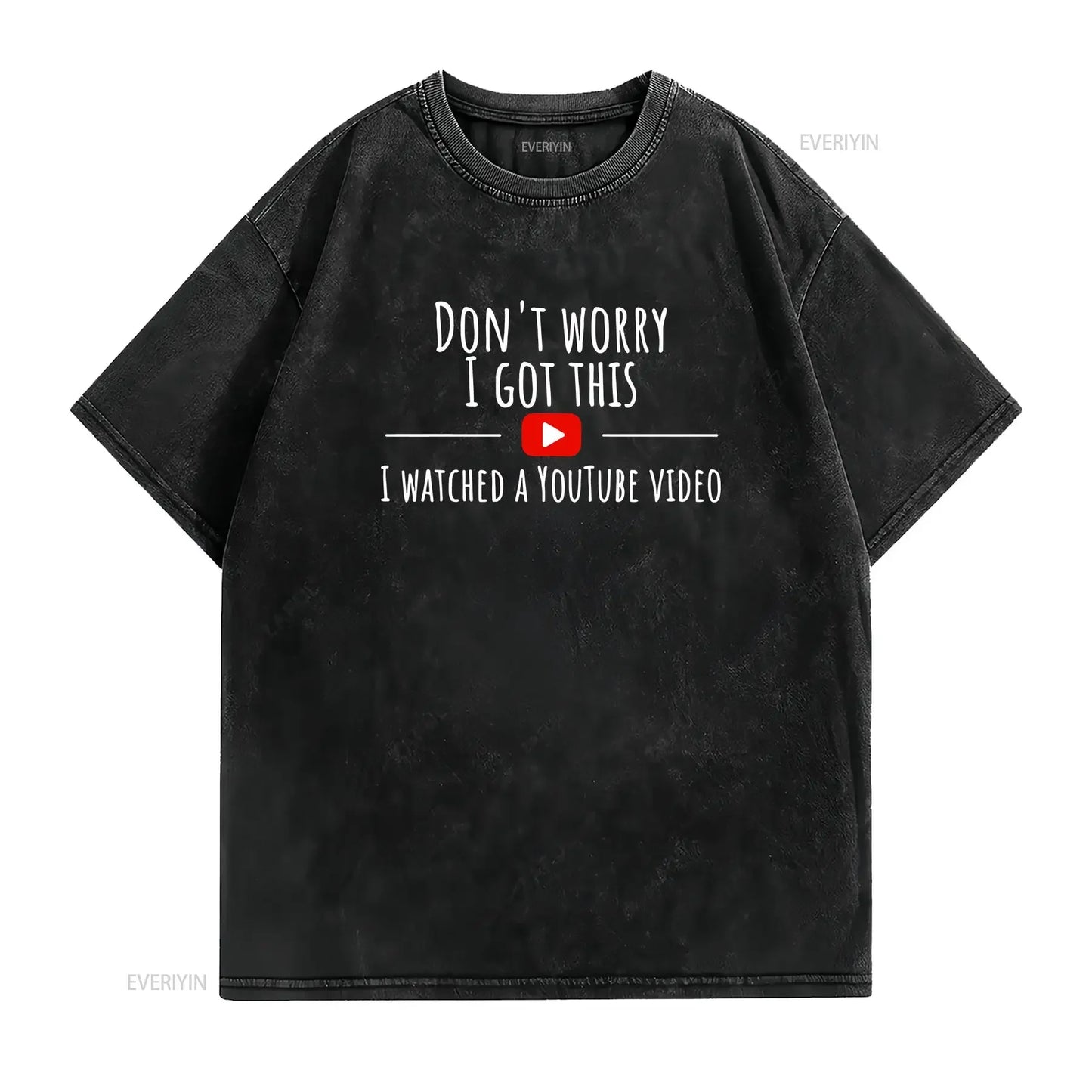 Don’t Worry, I Got This – Watched a YouTube Video” BBQ T-Shirt