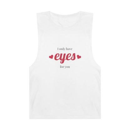 Man Barnard Tank - 'I Only Have Eyes for You' Valentine's Day Gift