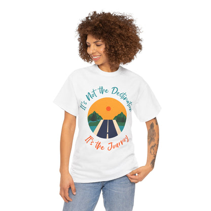 It's Not the Destination Unisex Heavy Cotton Tee - Travel Inspiration Shirt